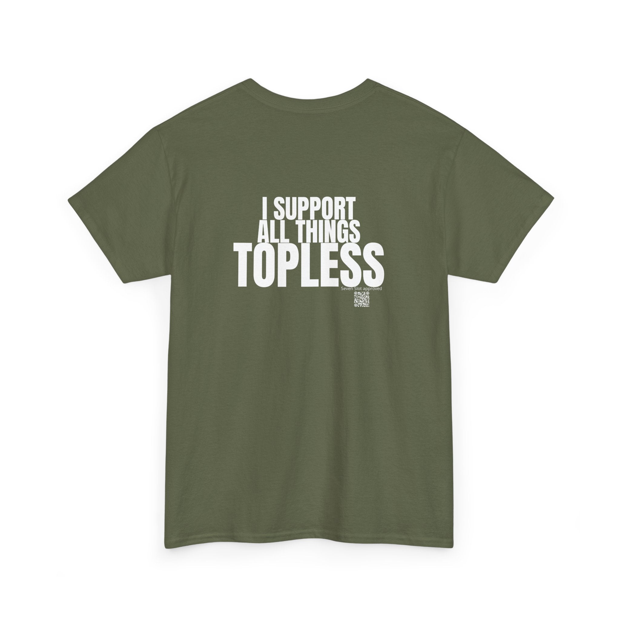 I Support All Things Topless Tee