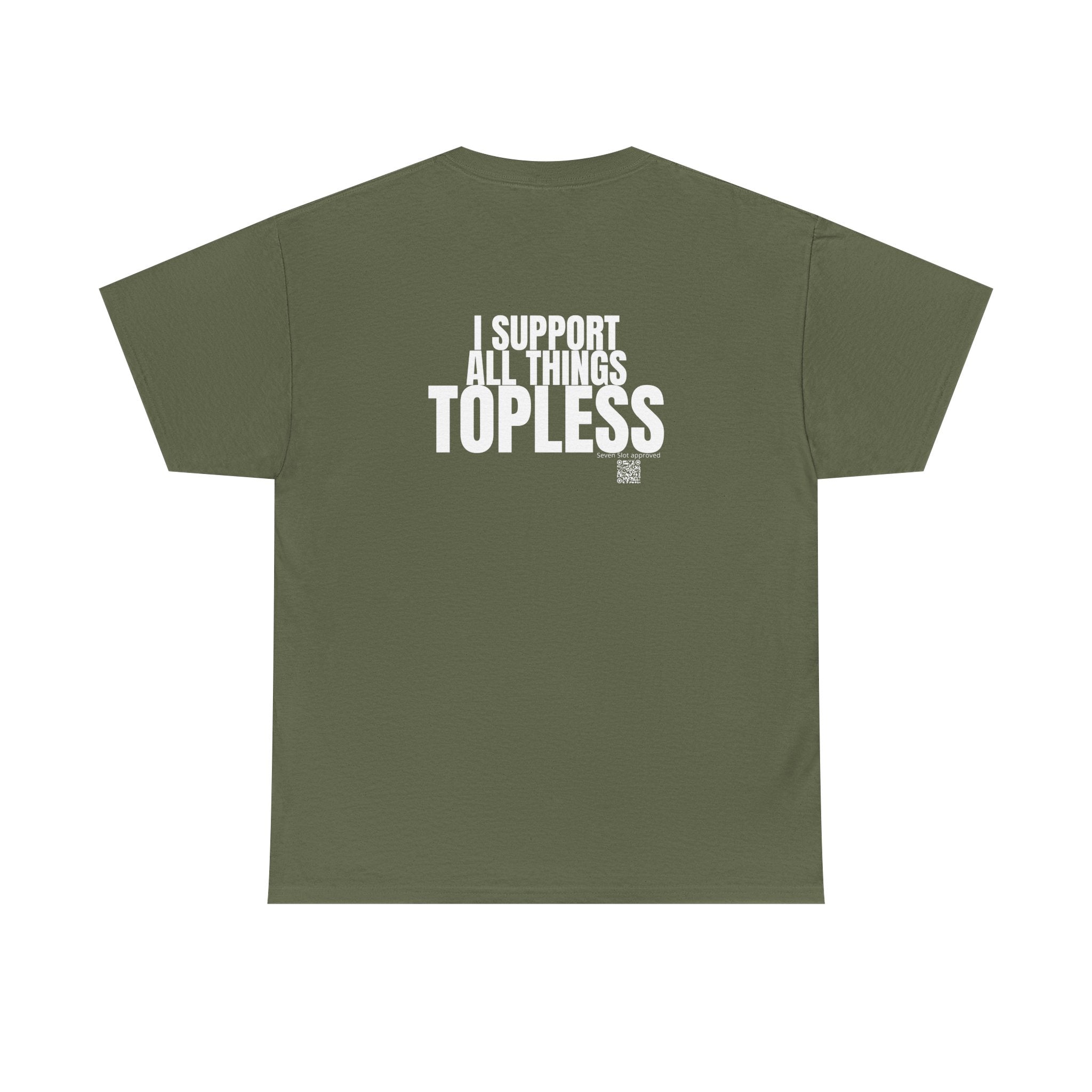 I Support All Things Topless Tee