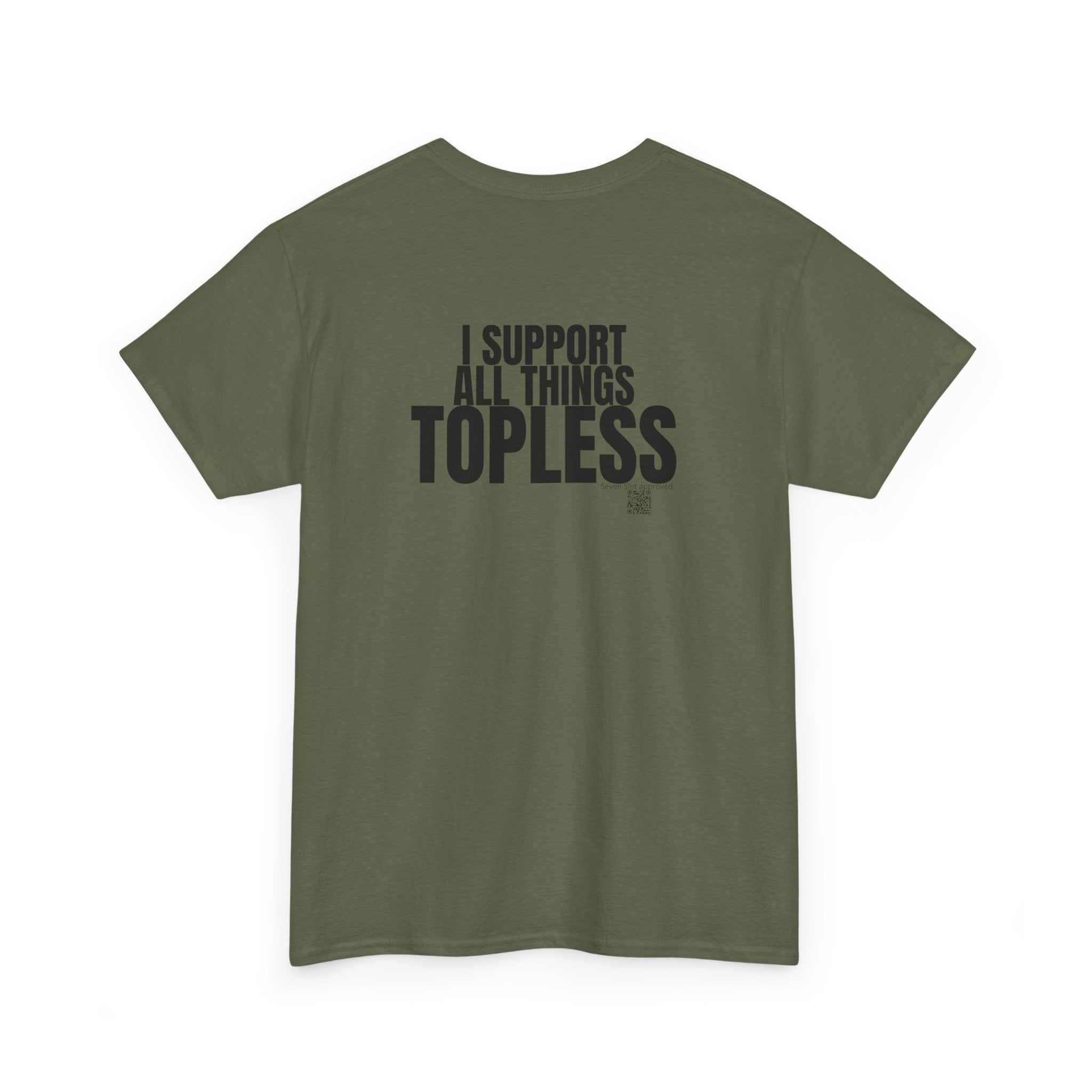 I Support All Things Topless Tee