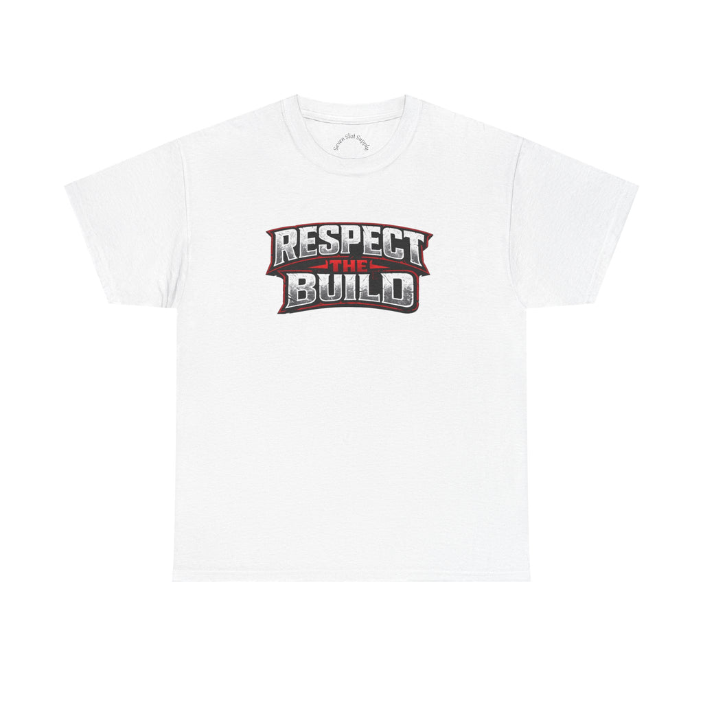 Respect the Build Tee